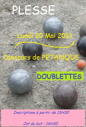 LUNDI 20 MAI : CONCOURS DE PETANQUE A PLESSE LUNDI 20 MAI : CONCOURS DE PETANQUE A PLESSE