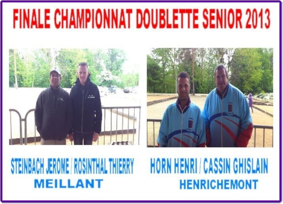 FINALE CHAMPIONNAT DEPARTEMENTALE DOUBLETTE SENIOR 2013 FINALE CHAMPIONNAT DEPARTEMENTALE DOUBLETTE SENIOR 2013
