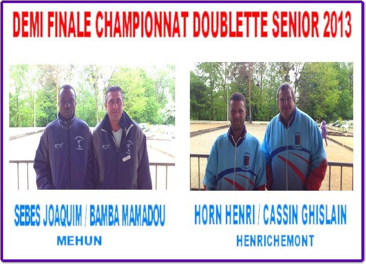 DEMI FINALE DU CHAMPIONNAT DOUBLETTE SENIOR A ORVAL