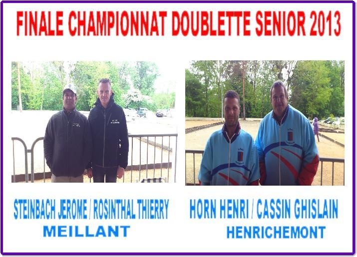 FINALE CHAMPIONNAT DEPARTEMENTALE DOUBLETTE SENIOR 2013