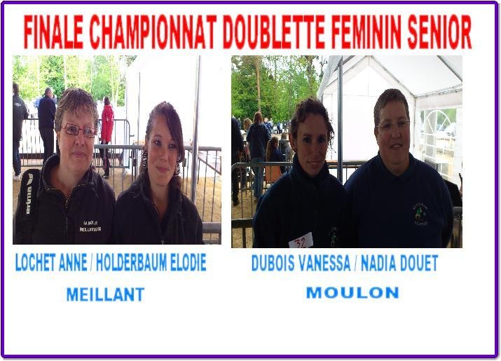 FINALE DU CHAMPIONNAT DOUBLETTE FEMININE SENIOR FINALE DU CHAMPIONNAT DOUBLETTE FEMININE SENIOR