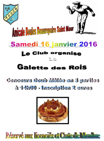 Samedi 16 Janvier 2016 : Concours interne + Galette des Rois Samedi 16 Janvier 2016 : Concours interne + Galette des Rois