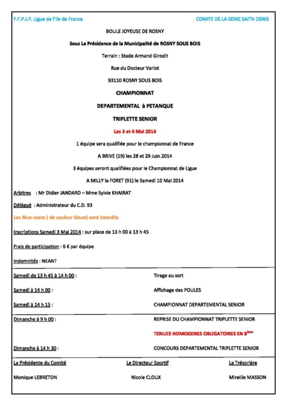 Championnat Départemental Triplette les 3 & 4 Mai 2014 à ROSNY SOUS BOIS. Championnat Départemental Triplette les 3 & 4 Mai 2014 à ROSNY SOUS BOIS.