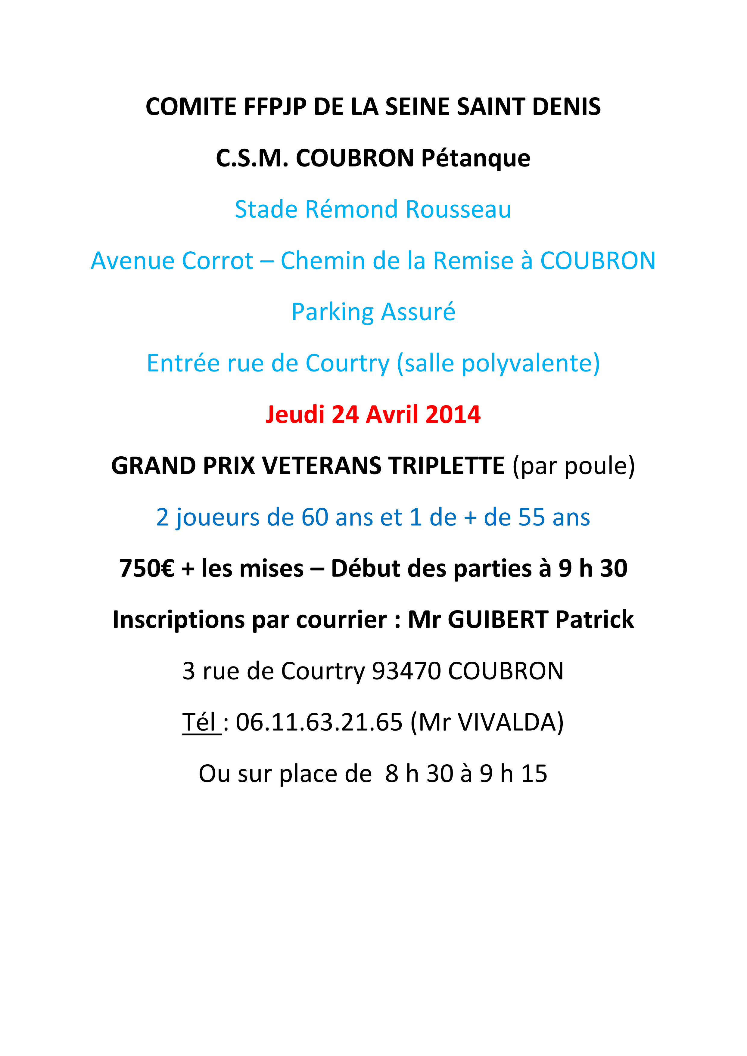 Grand Prix Vétérans Triplette à COUBRON. le 24.04.2014 Grand Prix Vétérans Triplette à COUBRON. le 24.04.2014