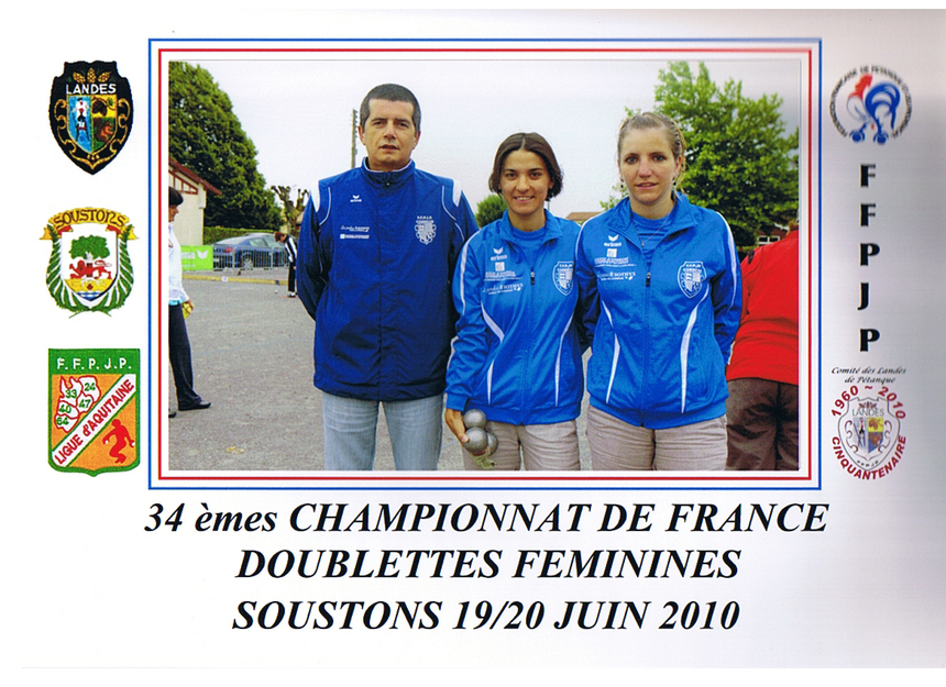 CHAMPIONNAT DE FRANCE - DOUBLETTE FEMININ - SOUSTONS 2010 CHAMPIONNAT DE FRANCE - DOUBLETTE FEMININ - SOUSTONS 2010