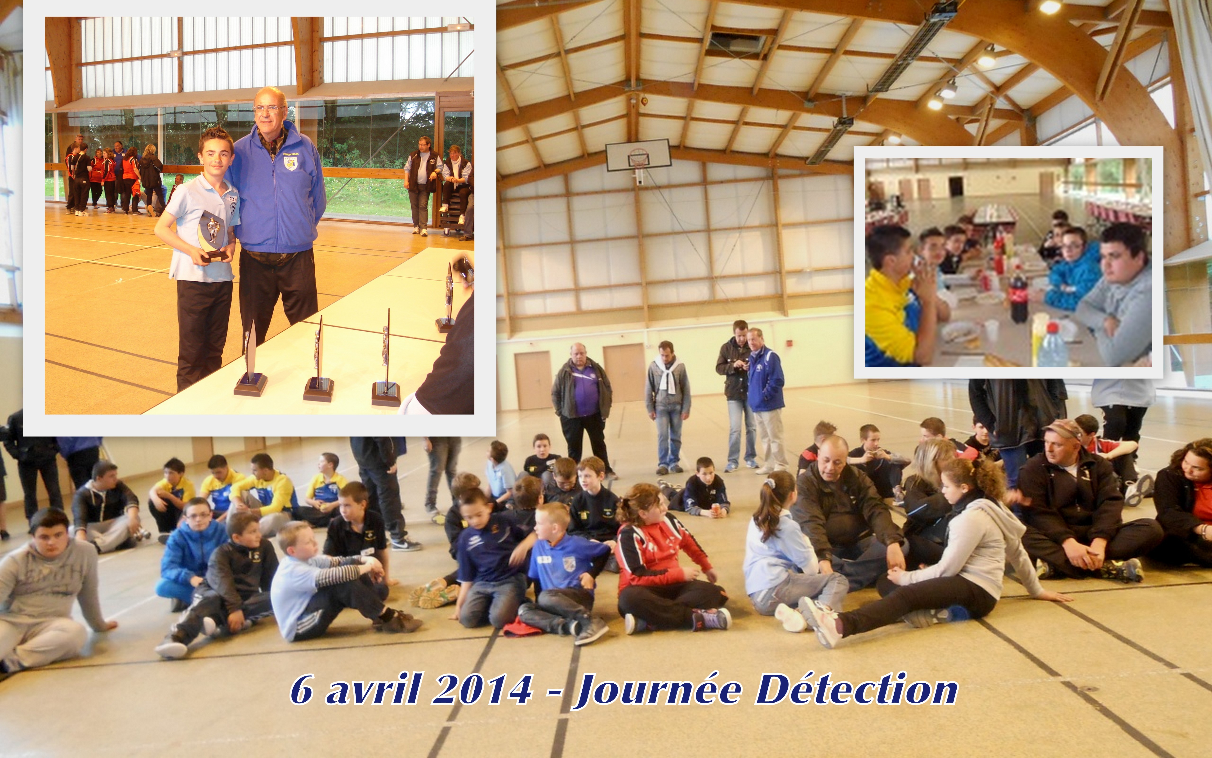 Journée Détection Jeunes 2014 Journée Détection Jeunes 2014
