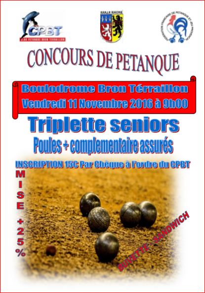 Concours du vendredi 11 novembre 2016 au Club pétanque Bron Térraillon Concours du vendredi 11 novembre 2016 au Club pétanque Bron Térraillon