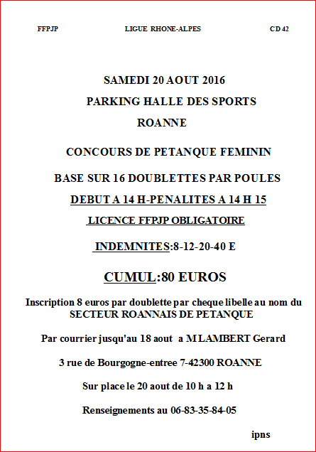 CONCOURS DE PÉTANQUE FÉMININ SAMEDI 20 AOUT 2016 PARKING HALLE DES SPORTS ROANNE CONCOURS DE PÉTANQUE FÉMININ SAMEDI 20 AOUT 2016 PARKING HALLE DES SPORTS ROANNE