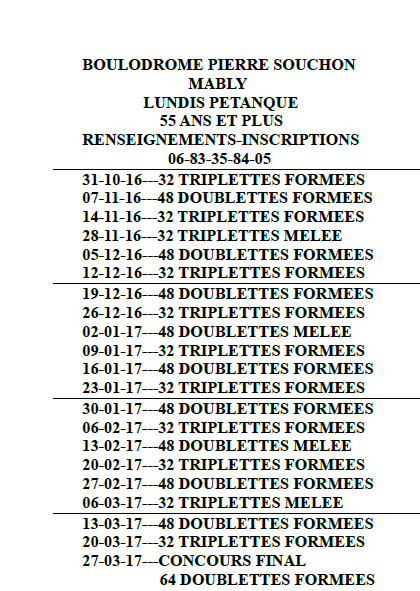 CONCOURS  BOULODROME PIERRE SOUCHON MABLY  LUNDIS PETANQUE 55 ANS ET PLUS       SAISON 206-2017