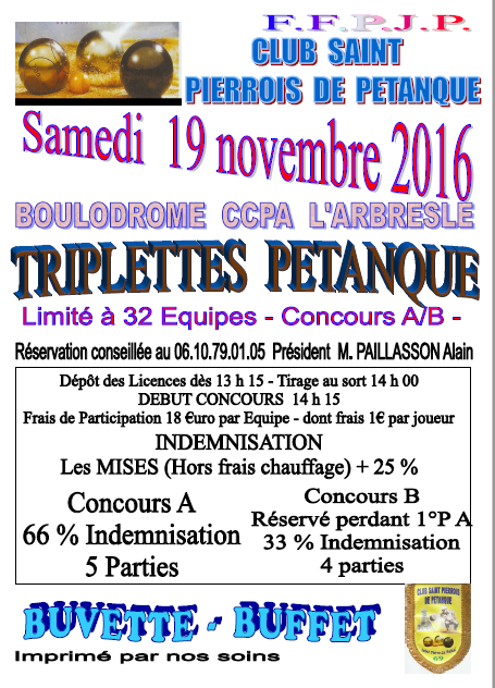 Concours SAMEDI 19 Novembre 2016 - 14 h 00 Boulodrome CCPA L'ARBRESLE - Concours A/B Concours SAMEDI 19 Novembre 2016 - 14 h 00 Boulodrome CCPA L'ARBRESLE - Concours A/B