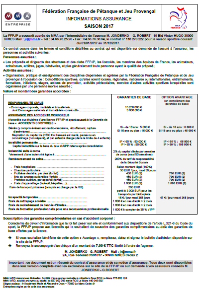 Fédération Française de Pétanque et Jeu Provençal INFORMATIONS ASSURANCE SAISON 2017 et FORMULAIRE DE DEMANDE DE LICENCES 2017 Fédération Française de Pétanque et Jeu Provençal INFORMATIONS ASSURANCE SAISON 2017 et FORMULAIRE DE DEMANDE DE LICENCES 2017