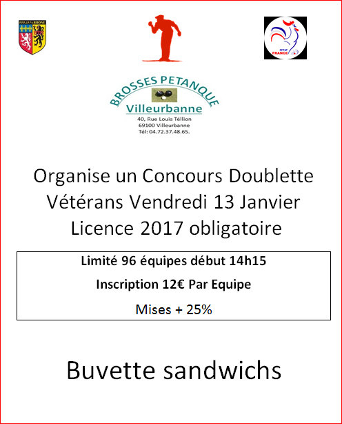 Concours Doublette Vétérans Vendredi 13 Janvier    Licence 2017 obligatoire