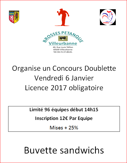 Concours Doublette Vendredi 6 Janvier Licence 2017 obligatoire Concours Doublette Vendredi 6 Janvier Licence 2017 obligatoire