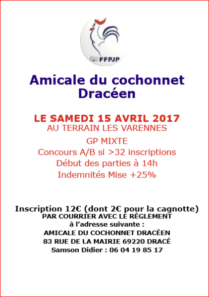 Concours LE SAMEDI 15 AVRIL 2017 AU TERRAIN LES VARENNES  GP MIXTE Amicale du cochonnet Dracéen