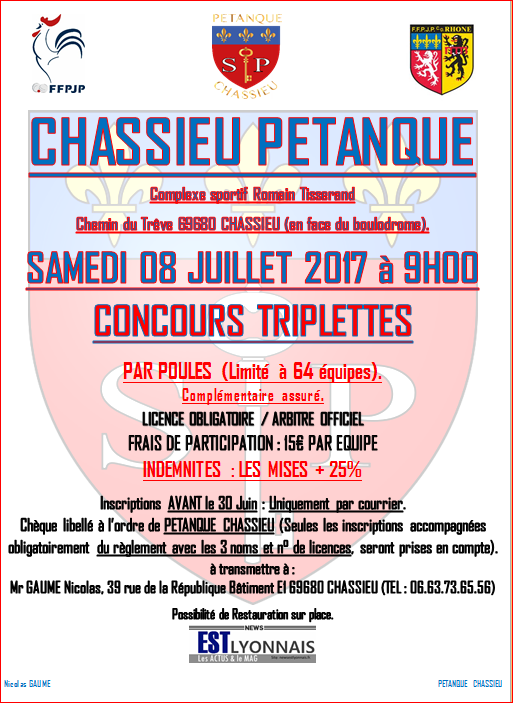 CONCOURS TRIPLETTES SAMEDI 08 JUILLET 2017 à 9H00 CHASSIEU PETANQUE CONCOURS TRIPLETTES SAMEDI 08 JUILLET 2017 à 9H00 CHASSIEU PETANQUE