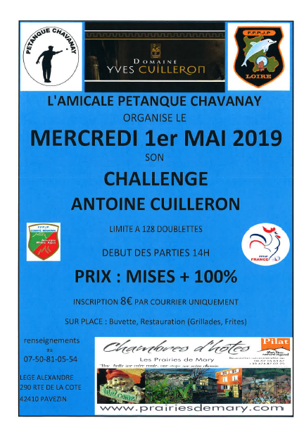 L'amicale pétanque Chavanoise organise le mercredi 1er mai à 14H son Challenge Antoine CUILLERON limité à 128 doublettes par poule dans des terrains sélectifs et dans un cadre magnifique le long du bassin de joutes.