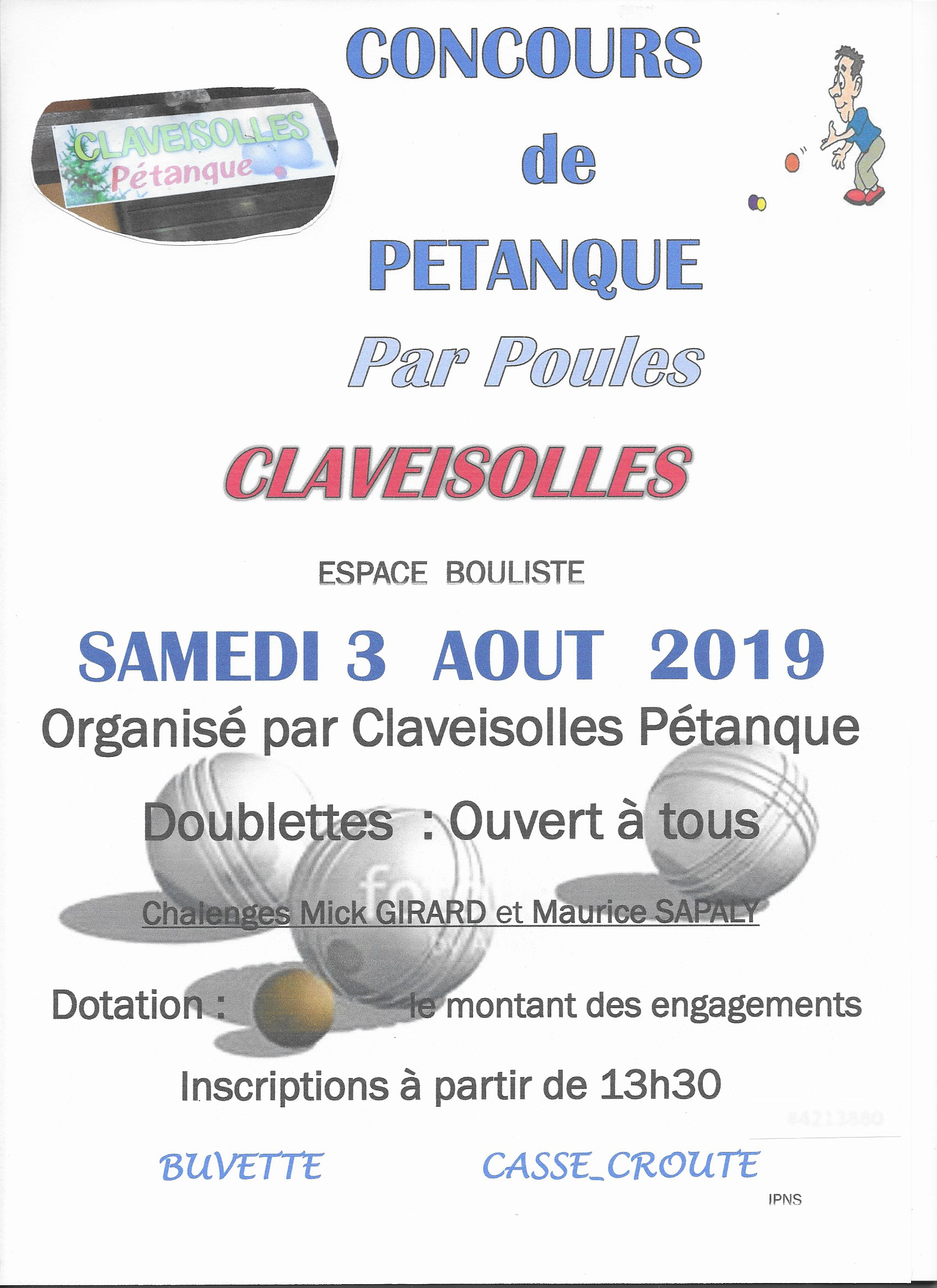 Concours de Pétanque du Samedi 03 AOUT 2019 13H30 organisé par CLAVEISOLLES PETANQUE Concours de Pétanque du Samedi 03 AOUT 2019 13H30 organisé par CLAVEISOLLES PETANQUE