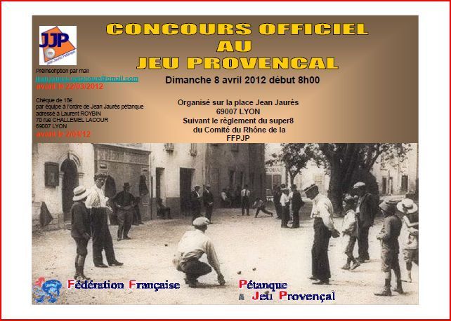 Le Jean Jaurès Pétanque organise le 8 avril 2012 un concours provençal du super 8 Le Jean Jaurès Pétanque organise le 8 avril 2012 un concours provençal du super 8
