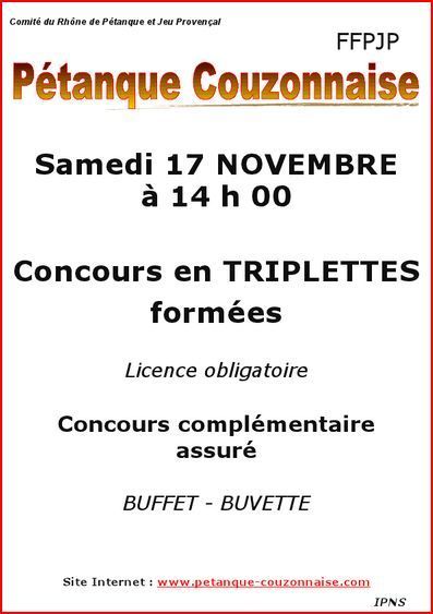 Triplette samedi 17 novembre  organisé par la pétanque couzonnaise à la place des arbitres Triplette samedi 17 novembre  organisé par la pétanque couzonnaise à la place des arbitres
