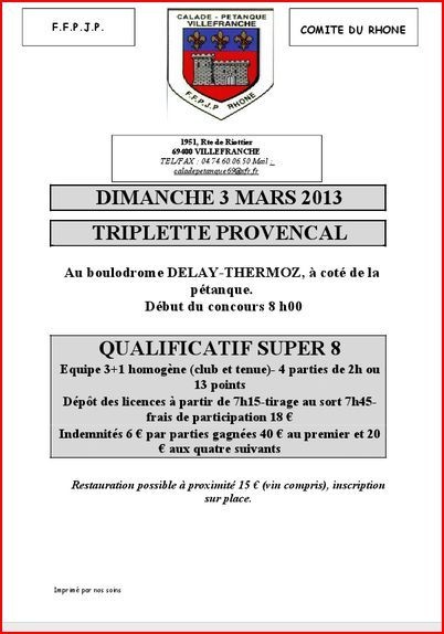 SUPER 8 TRIPLETTE PROVENCAL du  dimanche 3 Mars 2013 CALADE PETANQUE SUPER 8 TRIPLETTE PROVENCAL du  dimanche 3 Mars 2013 CALADE PETANQUE