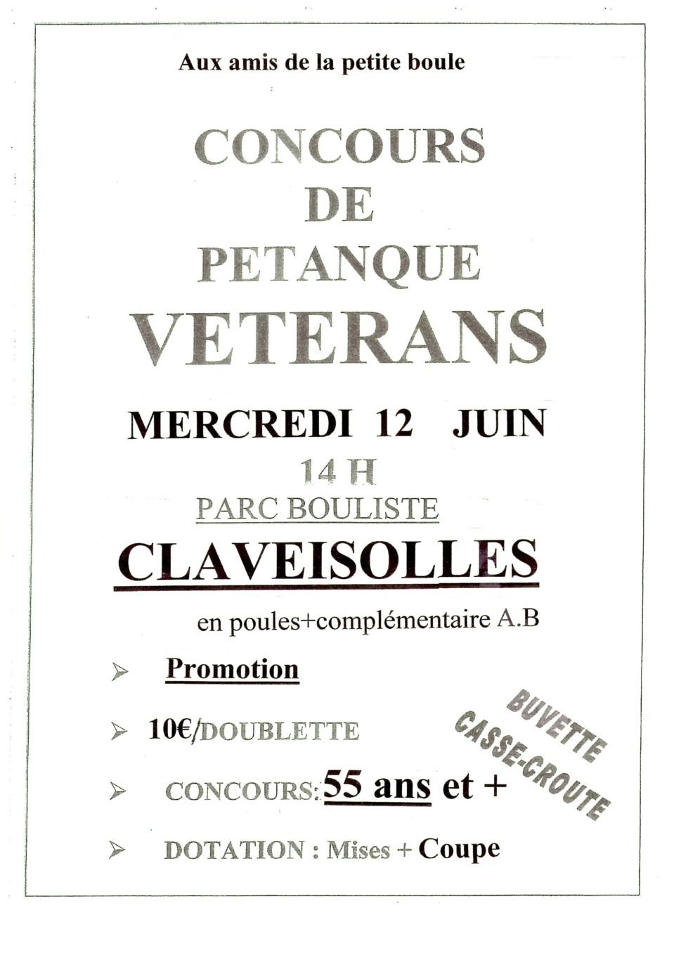 Concours doublettes VETERANS Mercredi 12 JUIN  2013 à 14 Heures à CLAVEISOLLES Concours doublettes VETERANS Mercredi 12 JUIN  2013 à 14 Heures à CLAVEISOLLES