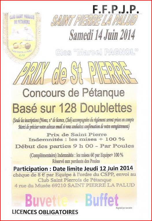 Concours Prix de Saint Pierre, Samedi 14/06/2014 Doublette,début 9  h 00, par Poules, les mise + 100 %,