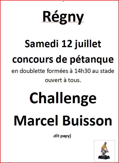 Concours de pétanque à Régny  Samedi 12 juillet Challenge    Marcel Buisson  (dit papy)