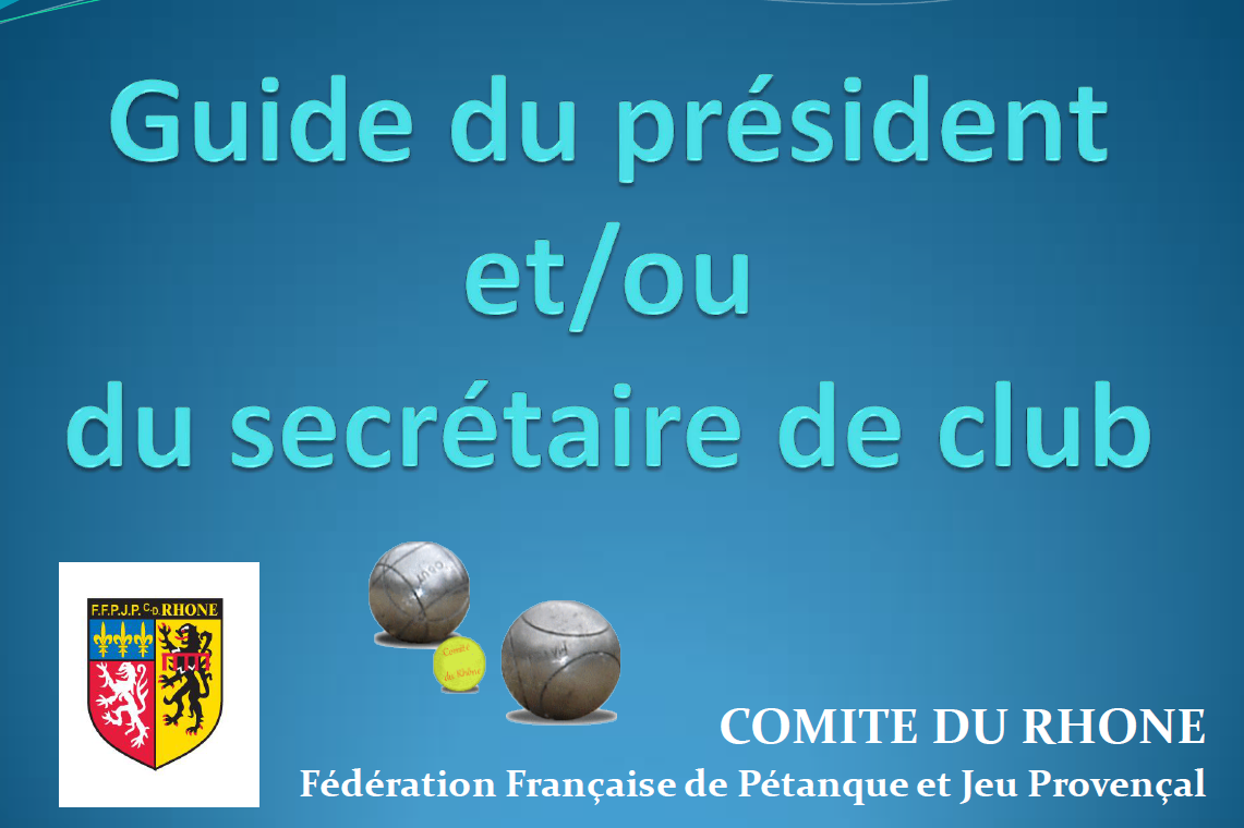 Guide du Président et /ou du secrétaire du club