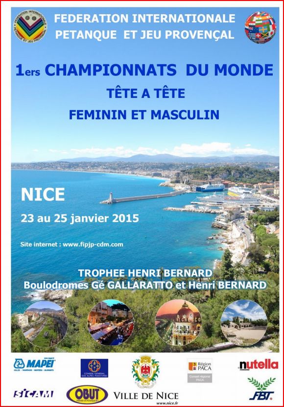 1ers Championnats du Monde Tête à Tête , Féminin et Masculin  à Nice, du vendredi 23 au dimanche 25 janvier 2015.