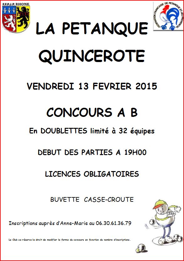 Concours vendredi 13 février 2015  concours A B en doublette limité à 32 équipes