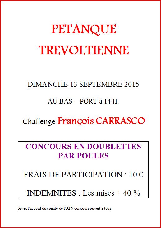 Concours DIMANCHE 13 SEPTEMBRE 2015  AU BAS – PORT à 14 H.  Challenge François CARRASCO