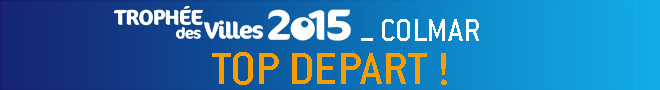 Trophée des Villes 2015 - Colmar (68)
