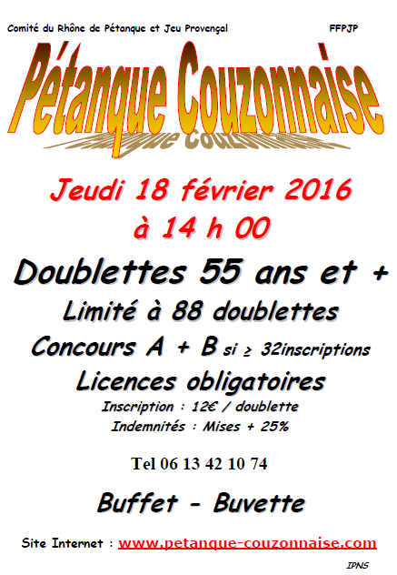 Concours jeudi 18 février 2016 à 14h00 doublette 55ans et + à Couzon Concours jeudi 18 février 2016 à 14h00 doublette 55ans et + à Couzon
