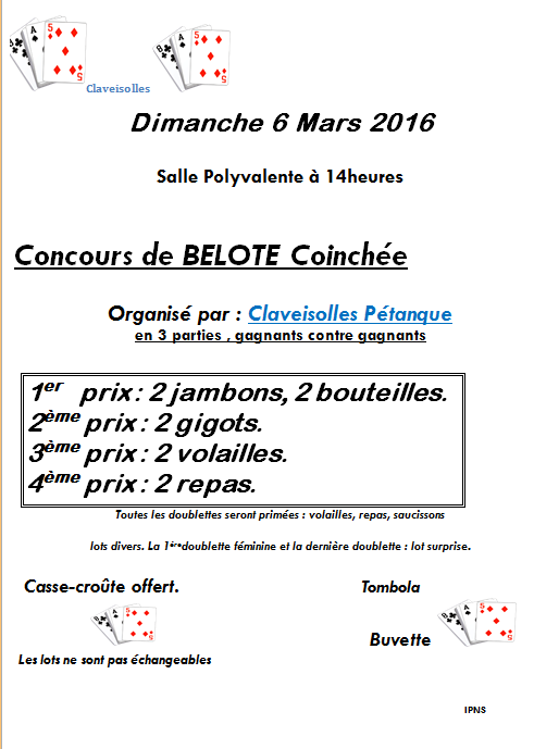 Concours de belote Coinchée organisé par CLAVEISOLLES PETANQUE le Dimanche 06 MARS 2016 Concours de belote Coinchée organisé par CLAVEISOLLES PETANQUE le Dimanche 06 MARS 2016