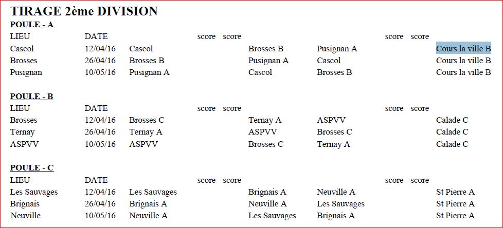 CHAMPIONNAT DES CLUBS VÉTÉRANS TIRAGE 2ème DIVISION Cours la ville B CHAMPIONNAT DES CLUBS VÉTÉRANS TIRAGE 2ème DIVISION Cours la ville B