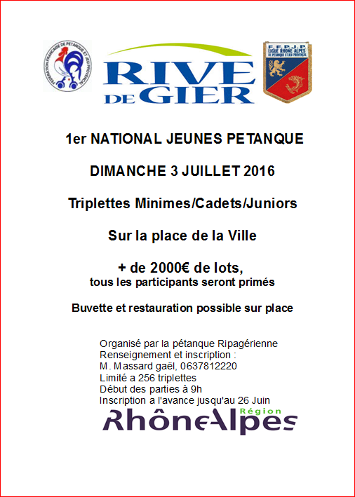 1er NATIONAL JEUNES PETANQUE  DIMANCHE 3 JUILLET 2016  Triplettes Minimes/Cadets/Juniors