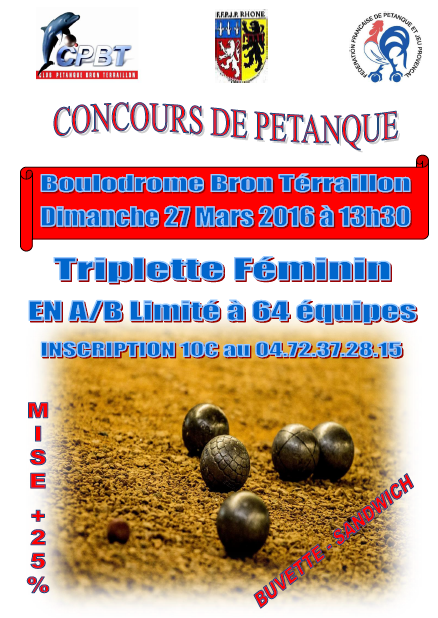 Concours triplette féminin dimanche 27 mars 2016 à Bron Concours triplette féminin dimanche 27 mars 2016 à Bron