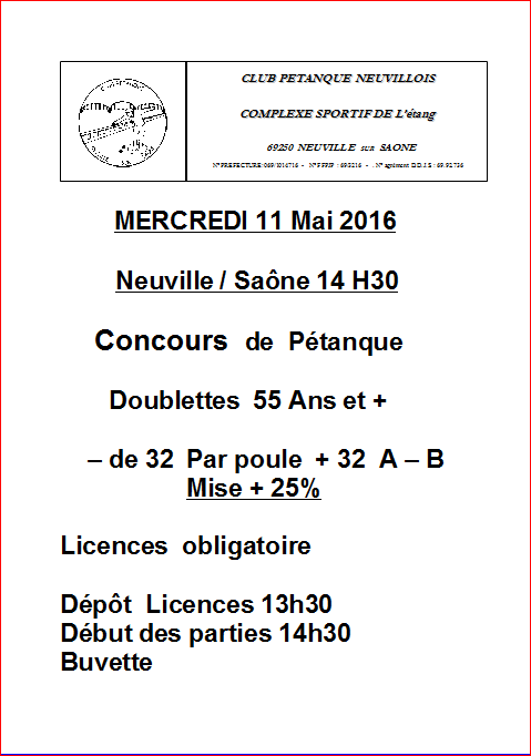 Concours Doublettes  55 Ans et + mercredi 11 Mai 2016  à Neuville / Saône 14 H 30