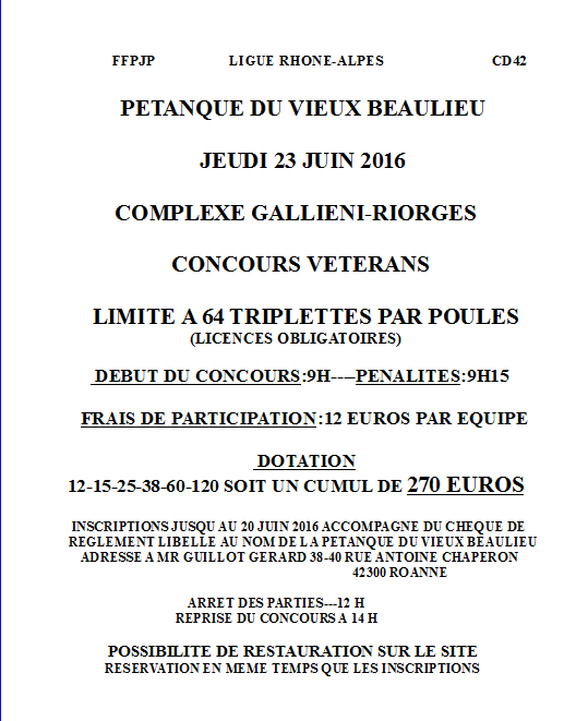 PETANQUE DU VIEUX BEAULIEU JEUDI 23 JUIN 2016 COMPLEXE GALLIENI-RIORGES CONCOURS VETERANS PETANQUE DU VIEUX BEAULIEU JEUDI 23 JUIN 2016 COMPLEXE GALLIENI-RIORGES CONCOURS VETERANS