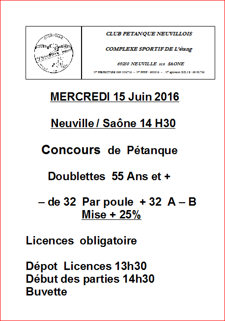 Concours de Pétanque Doublettes 55 Ans et + mercredi 15 juin 2016 Neuville sur Saône Concours de Pétanque Doublettes 55 Ans et + mercredi 15 juin 2016 Neuville sur Saône