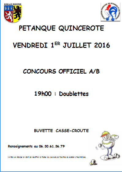 CONCOURS OFFICIEL A/B PETANQUE QUINCEROTE VENDREDI 1ER JUILLET 2016 CONCOURS OFFICIEL A/B PETANQUE QUINCEROTE VENDREDI 1ER JUILLET 2016