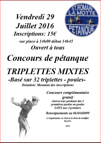 Concours en triplettes.TRIPLETTES MIXTES Vendredi 29  Juillet 2016  SAINT ROMAIN LA MOTTE