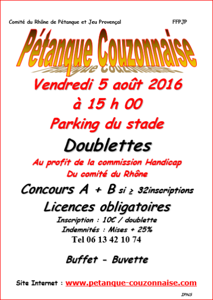 Concours du 5 août 2016 à 15 h à Couzon. Les bénéfices seront reversés à la commission Handicap du Comité du Rhône. Concours du 5 août 2016 à 15 h à Couzon. Les bénéfices seront reversés à la commission Handicap du Comité du Rhône.
