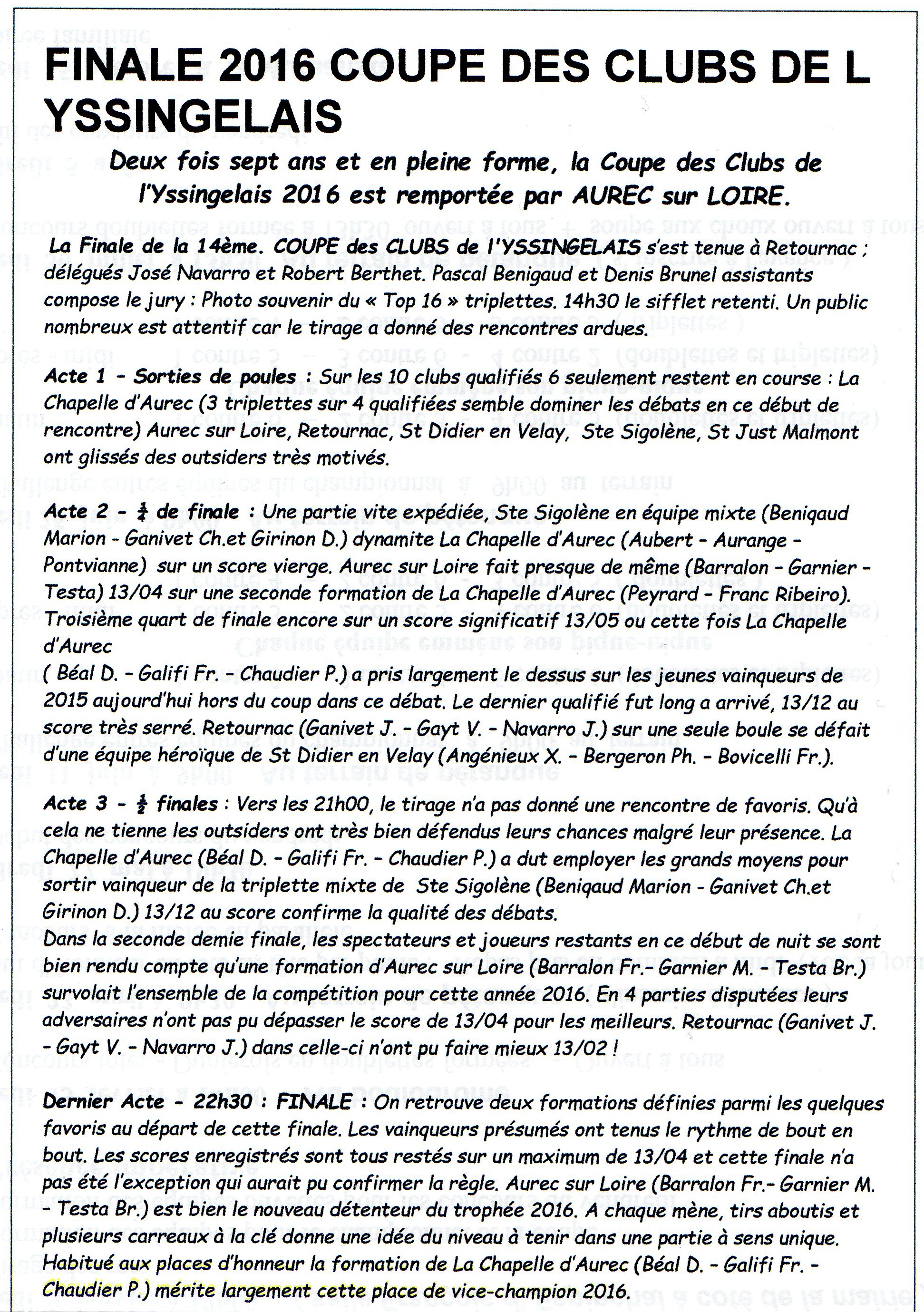 Finale coupe des clubs de l' Yssingelais du 22/10/2016 ( Texte de Denis Brunel ) Finale coupe des clubs de l' Yssingelais du 22/10/2016 ( Texte de Denis Brunel )