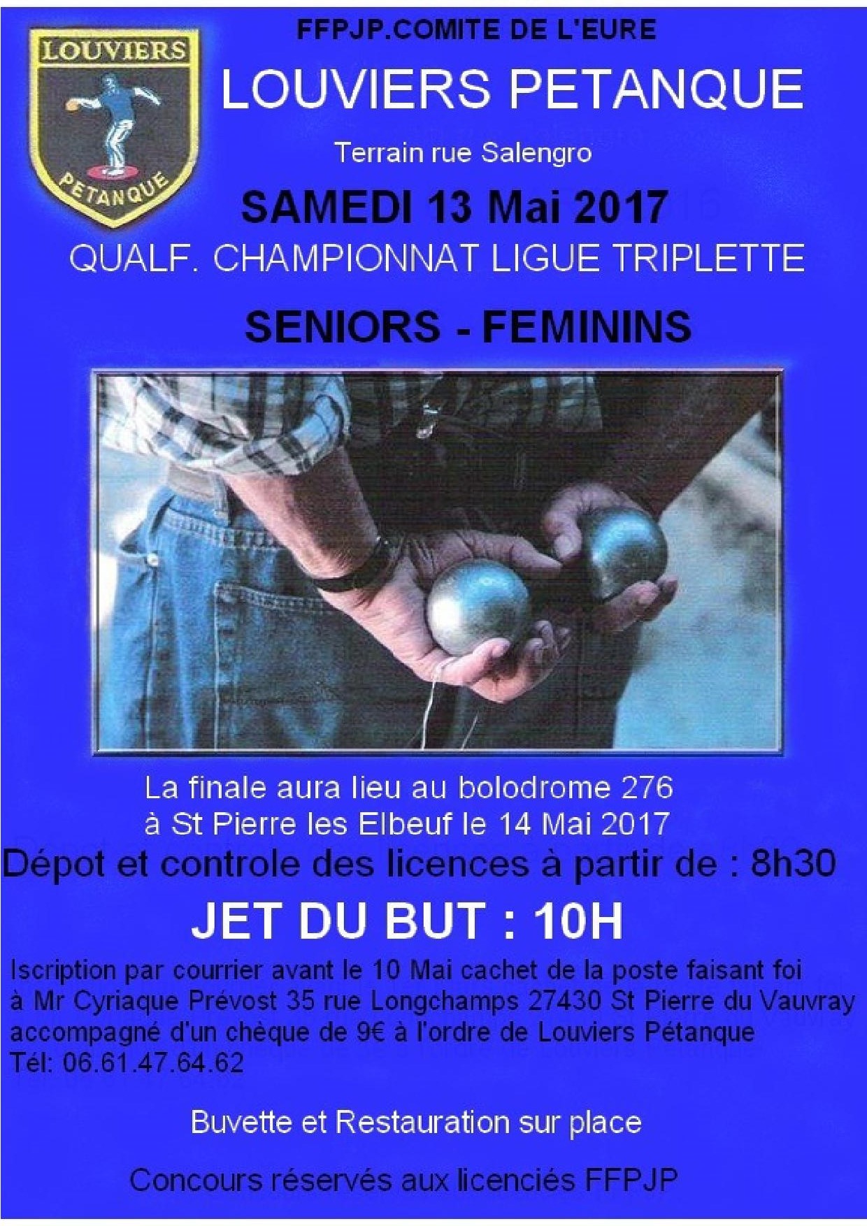 Qualif et Championnat de Ligue Triplette Masculin et féminin samedi 13 et dimanche 14 mai Qualif et Championnat de Ligue Triplette Masculin et féminin samedi 13 et dimanche 14 mai