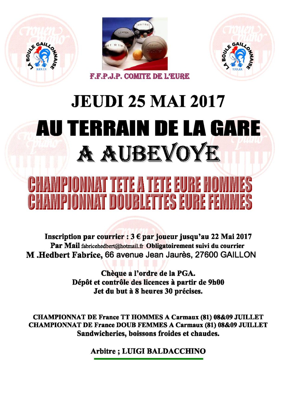 Championnat de L'Eure tete à tete Masculin et doublette feminin : Attention Jet du but 8h30 pour tous Championnat de L'Eure tete à tete Masculin et doublette feminin : Attention Jet du but 8h30 pour tous