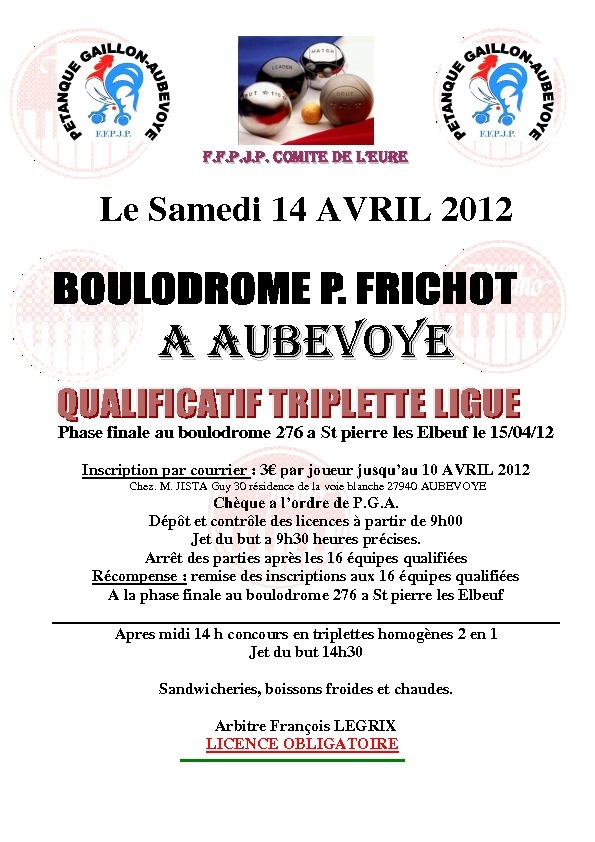 Qualif et Championnat de Ligue triplette le 14 et 15 avril Qualif et Championnat de Ligue triplette le 14 et 15 avril