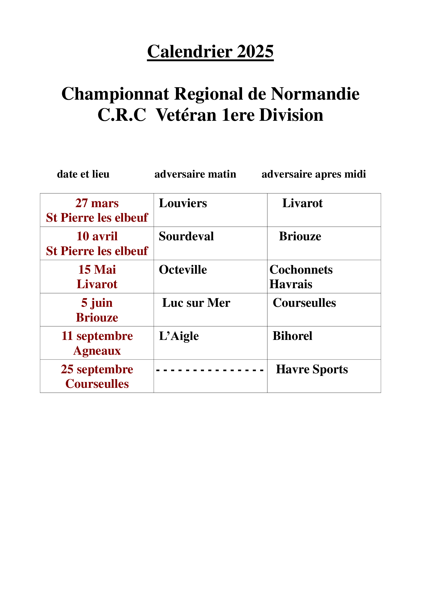 Calendrier Championnats de Normandie des clubs Vétéran 1ere Division Calendrier Championnats de Normandie des clubs Vétéran 1ere Division
