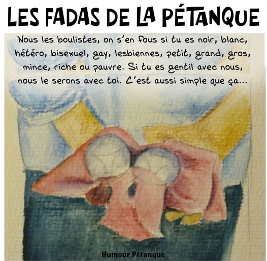 LES FADAS DE LA PETANQUE : AMITIE AVANT TOUT... LES FADAS DE LA PETANQUE : AMITIE AVANT TOUT...