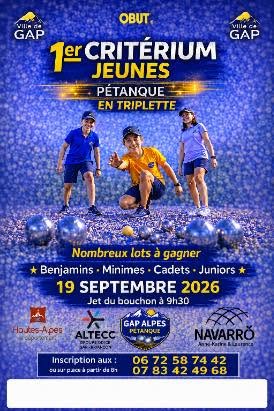 PROJET : 1er CRITERIUM JEUNES au GAP ALPE PETANQUE..